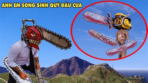 GTA 5 Quỷ Đầu Cưa CHAINSAW MAN Đối Đầu Với Siren Head Đầu Cưa Người Anh ...