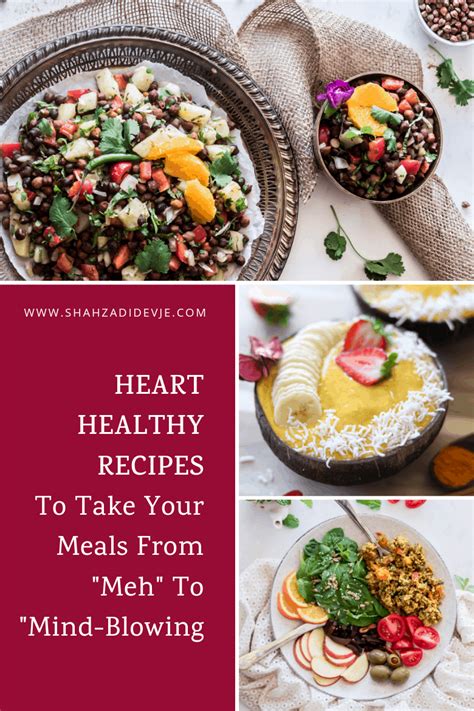 Heart Healthy Recipes to Take Your Meals From “Meh” to “Mind-blowing”