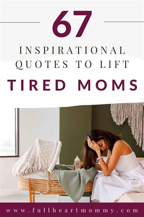 67 Empowering Tired Mom Quotes to Help You Power Through the Day - Full ...