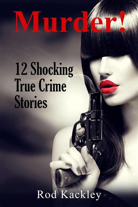 Read Murder! 12 Shocking True Crime Stories Online by Rod Kackley | Books