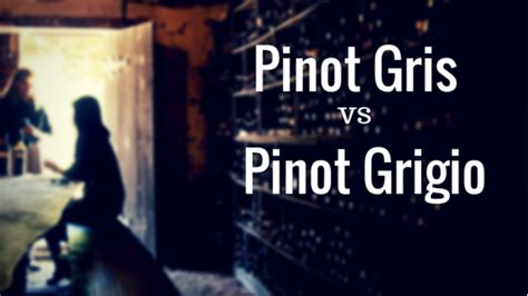 Pinot Gris vs Pinot Grigio - Tour de Vines