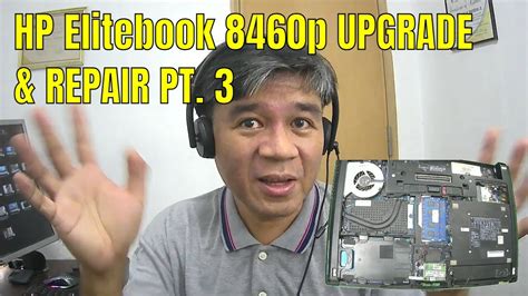 How to repair and upgrade HP Elitebook 8460p laptop Part 3 - YouTube