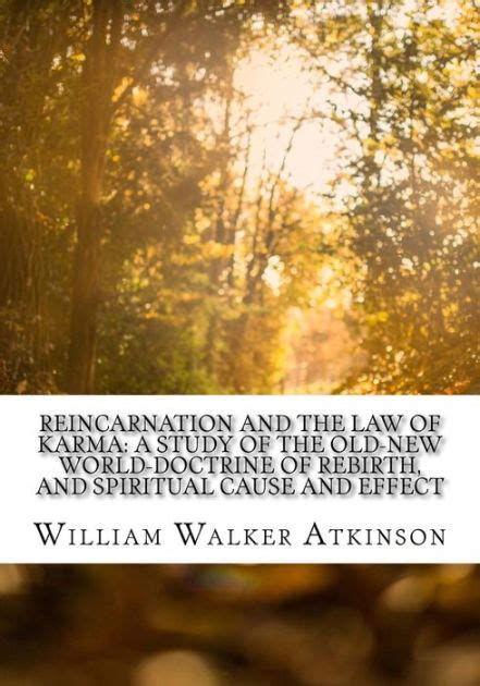 Reincarnation and The Law Of Karma: A Study Of The Old-New World ...