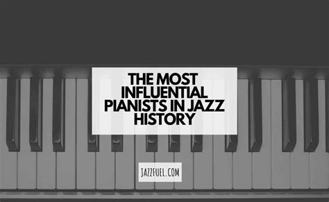 The Best Jazz Pianists of All Time