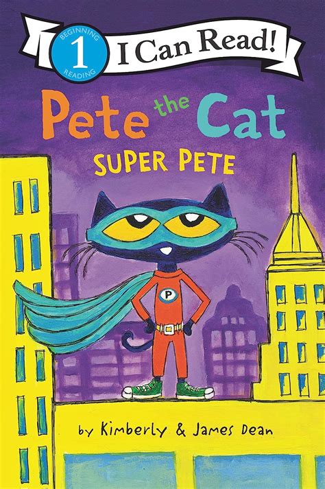 Amazon.com: Pete the Cat: Super Pete (I Can Read Level 1 ...