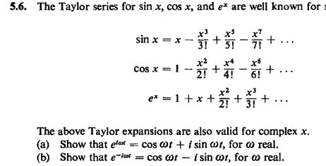 Solved 5.6· The Taylor series for sin x, cos x, and ex are | Chegg.com