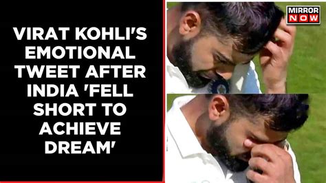 'Fell Short Of Achieving Our Dream': Virat Kohli Gets Emotional After ...