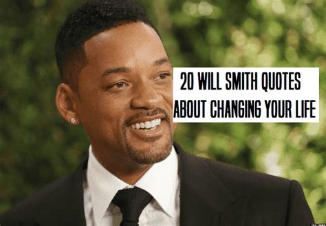 20 Will Smith Quotes About Changing Your Life