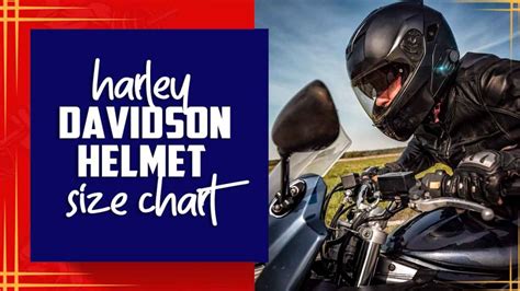 Harley Davidson Helmet Size Chart: A Quick And Easy Guide