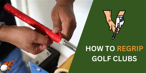 How to Regrip Golf Clubs: A Step by Step Guide