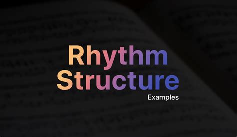 Rhythm Structure with Visual Examples - Kheng Wai