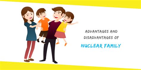 Advantages And Disadvantages of Nuclear Family