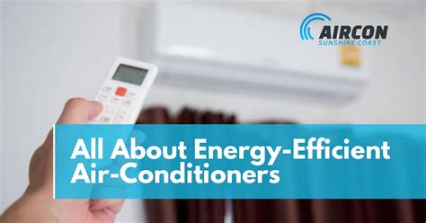 Guide To Energy-Efficient Air-Conditioners - Air Con Sunshine Coast