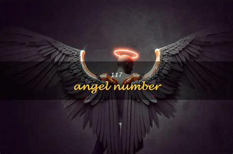 Unlock The Hidden Meaning Behind The Angel Number 117 | ShunSpirit