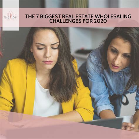 The 7 Biggest Real Estate Wholesaling Challenges for 2020 - Real Estate ...