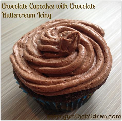 Chocolate Cupcakes with Chocolate Buttercream Icing - Merry About Town