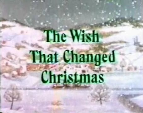 The Wish That Changed Christmas | Christmas Specials Wiki | Fandom