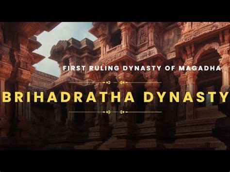 The Brihadratha Dynasty - The First Ruling Dynasty of Magadha. - YouTube