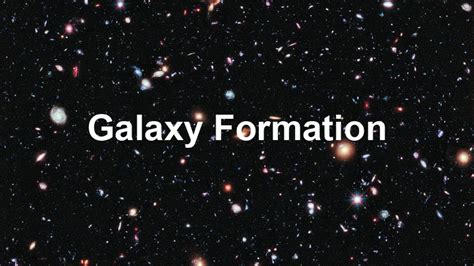 Galaxy Formation | Highbrow