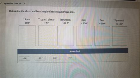 Solved Question 14 of 20> Determine the shape and bond angle | Chegg.com