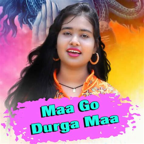 Maa Go Durga Maa Song Download: Maa Go Durga Maa MP3 Odia Song Online ...