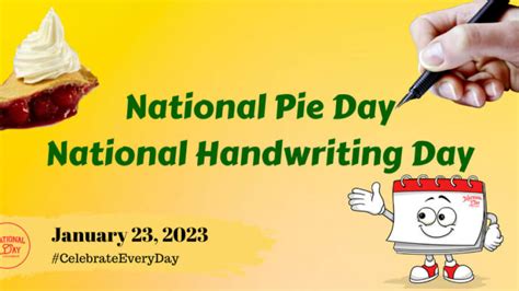 JANUARY 23, 2023 | NATIONAL PIE DAY | NATIONAL HANDWRITING DAY ...