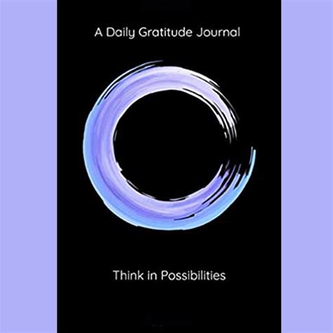 A Daily Gratitude Journal - Think in Possibilities