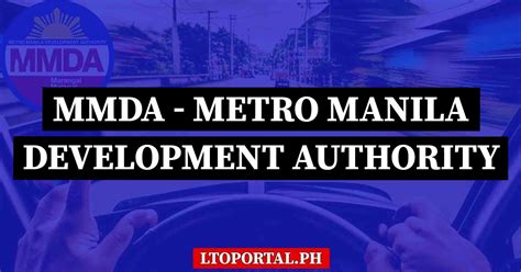 What is MMDA? Metropolitan Manila Development Authority - LTO Portal PH