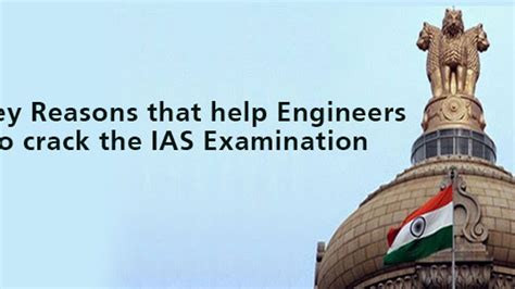 5 Key Reasons that help Engineers to crack the UPSC Civil Services (IAS ...