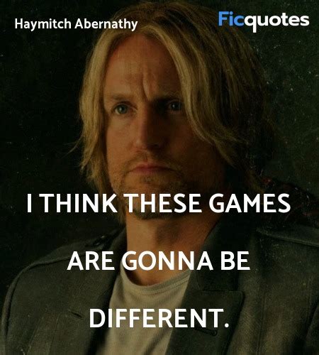 Haymitch Abernathy Quotes - The Hunger Games: Catching Fire (2013)