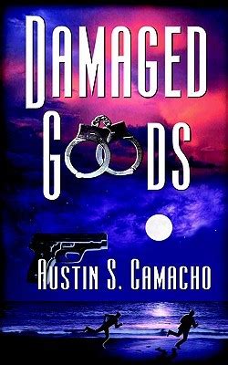 Damaged Goods by Austin S. Camacho — Reviews, Discussion, Bookclubs, Lists