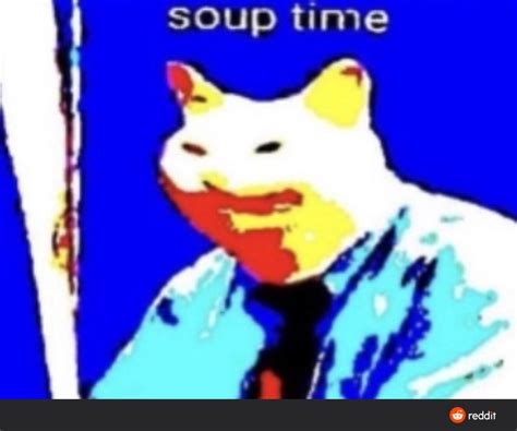 Soup time : r/nukedmemes