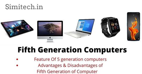 Fifth Generation Computers Feature and Advantages - Simitech.in