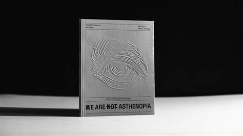 We Are Not Asthenopia - Book on Behance