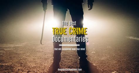 The 17 Best True Crime Documentaries to Binge Watch this Weekend - The ...