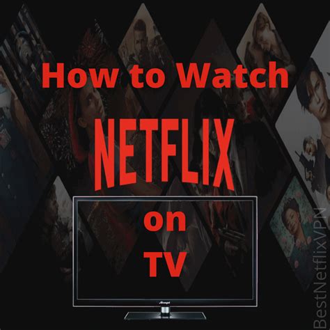 How to Watch Netflix on TV in April 2021 - Step by Step Guide