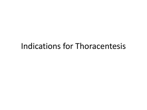 Indications for Thoracentesis