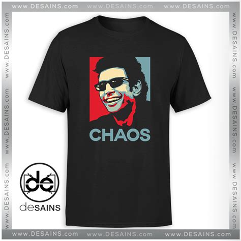 Tee Shirt Ian Malcolm Chaos Poster Tee Shirt Size S-3XL