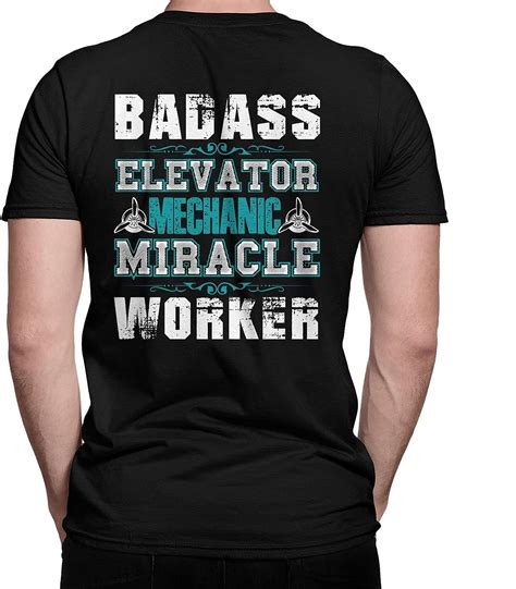 Elevator Mechanic Cotton Tee, Badass Elevator Mechanic Miracle Worker ...