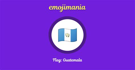 🇬🇹 Flag: Guatemala emoji Copy & Paste - Emojimania