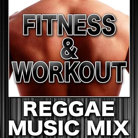 Fitness & Workout: Reggae Music Mix by Slim & Fit Crew on Amazon Music ...