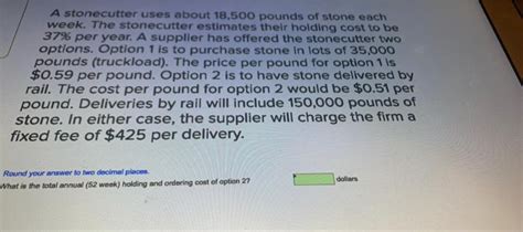 Solved A stonecutter uses about 18,500 pounds of stone each | Chegg.com