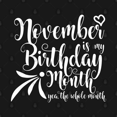 November Birthday - November Birthday Design - T-Shirt | TeePublic