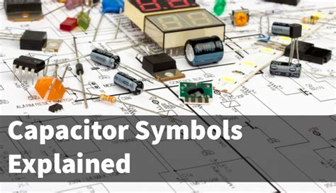 Capacitor Symbols Explained