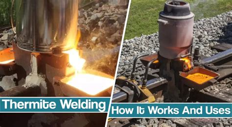 Thermite welding Process, Equipment And Reaction