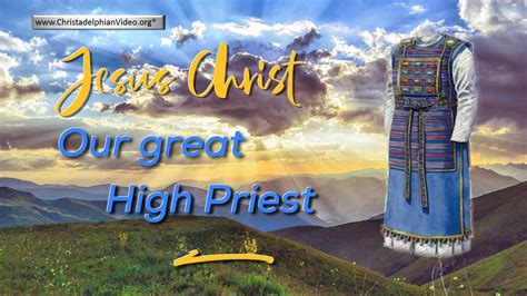 Jesus Christ Our Great High Priest