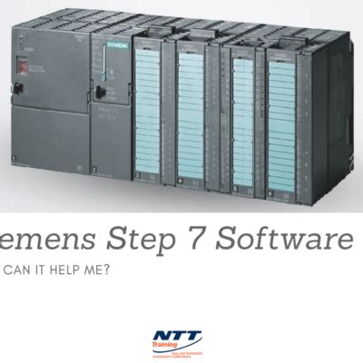 Siemens Step 7 Software: How Can it Help Me? - NTT Training