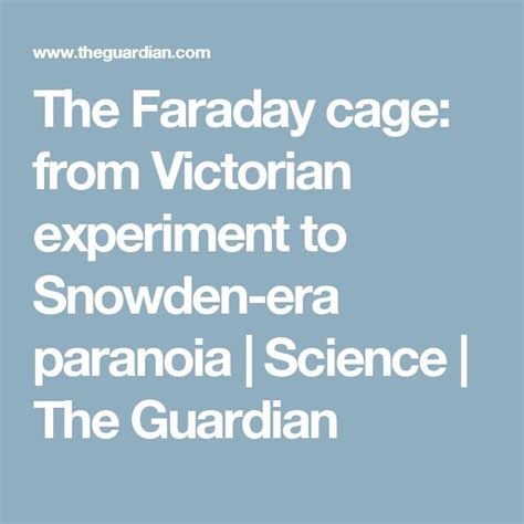 the farday cage from victorian experiment to snowden - era panorama ...