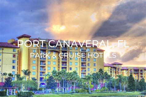 Port Canaveral 'Park and Cruise' Hotels | One Trip at a Time