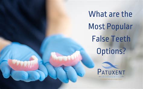 What are the Most Popular False Teeth Options?